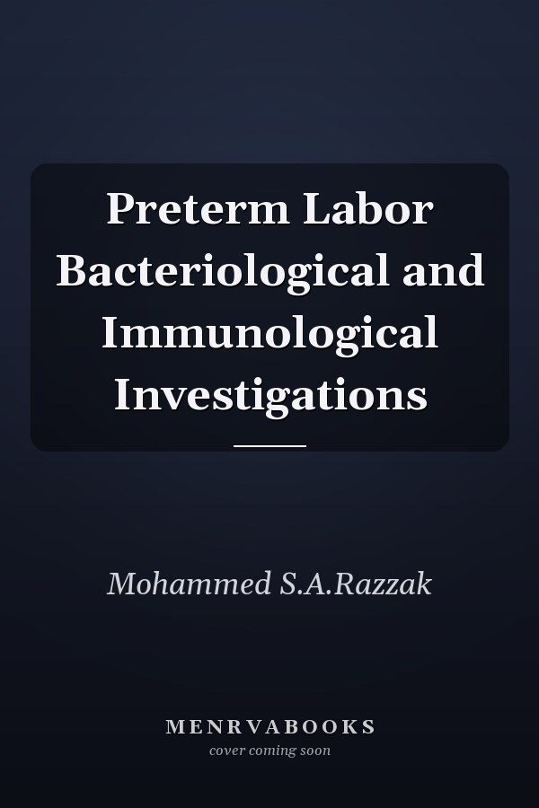 Preterm Labor Bacteriological and Immunological Investigations