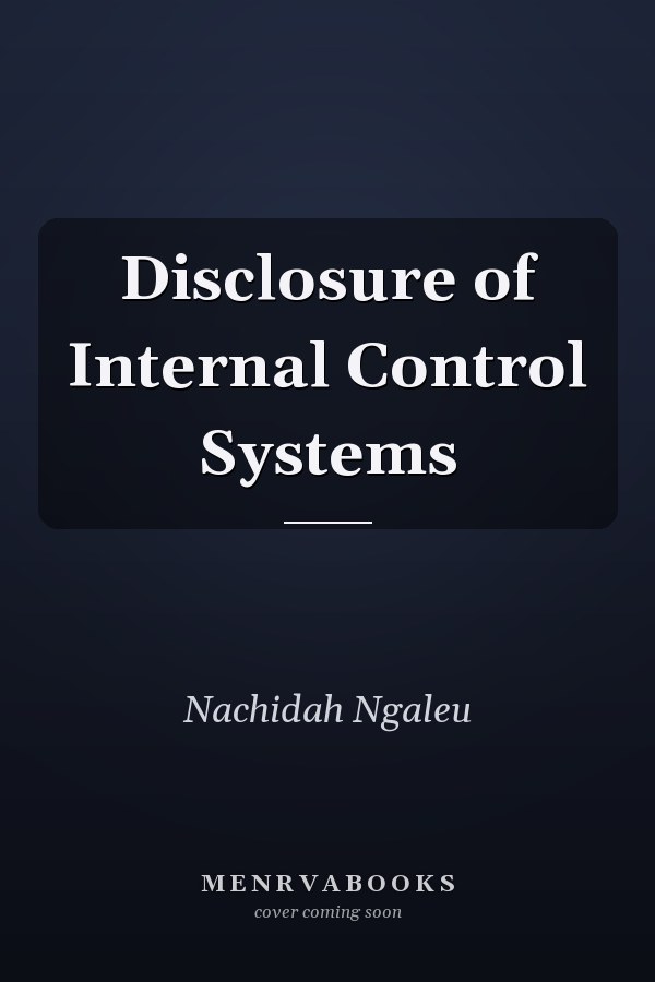 Disclosure of Internal Control Systems