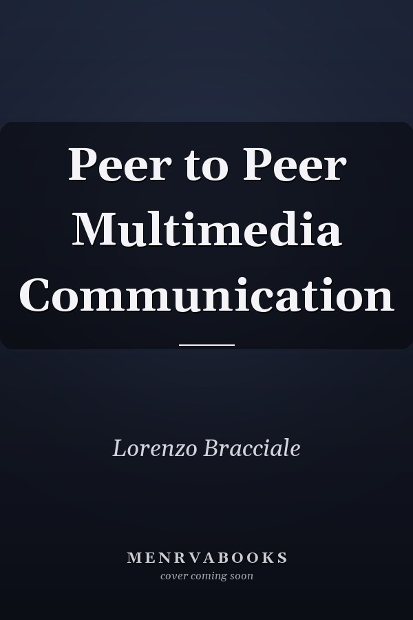 Peer to Peer Multimedia Communication