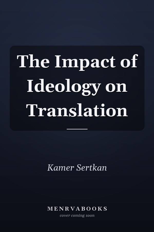 The Impact of Ideology on Translation