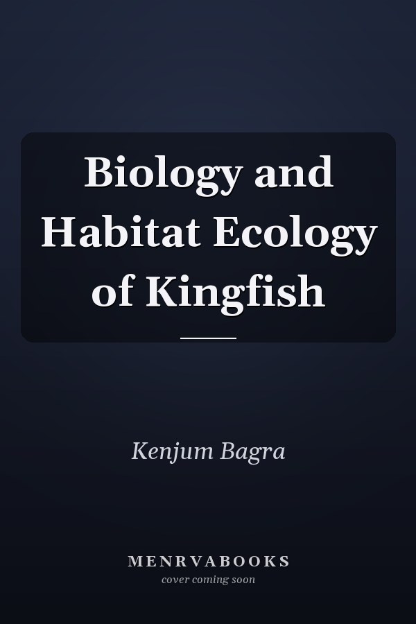 Biology and Habitat Ecology of Kingfish