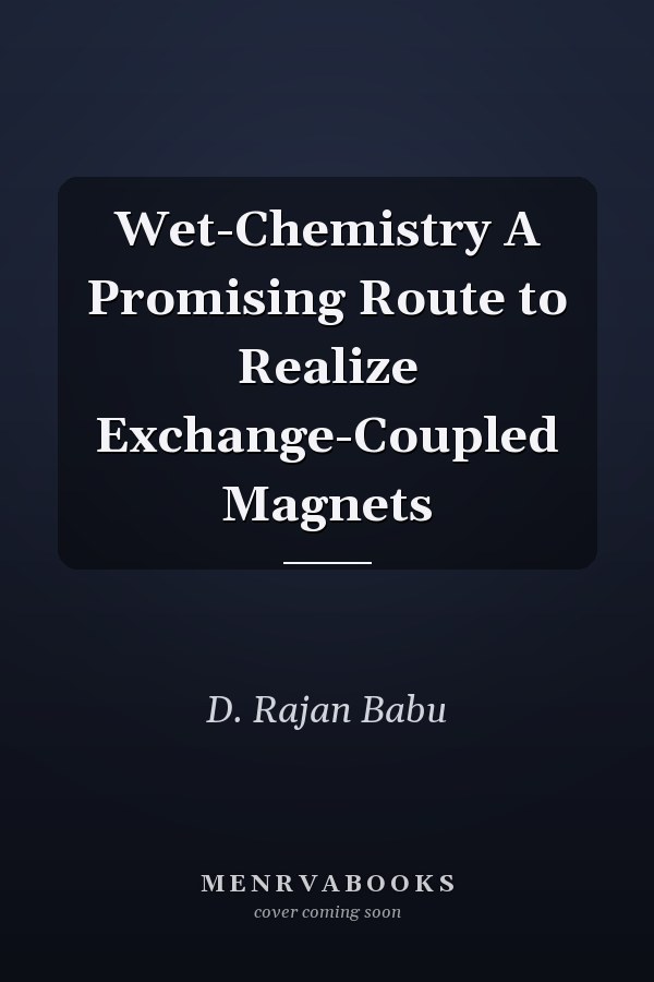 Wet-Chemistry A Promising Route to Realize Exchange-Coupled Magnets