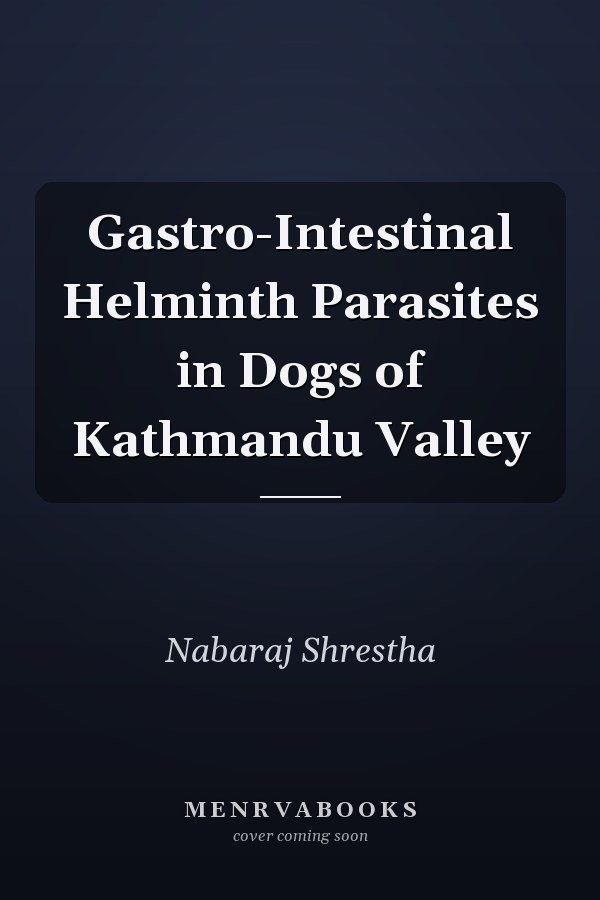Gastro-Intestinal Helminth Parasites in Dogs of Kathmandu Valley