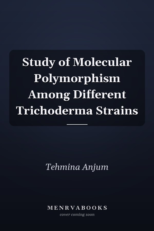 Study of Molecular Polymorphism Among Different Trichoderma Strains