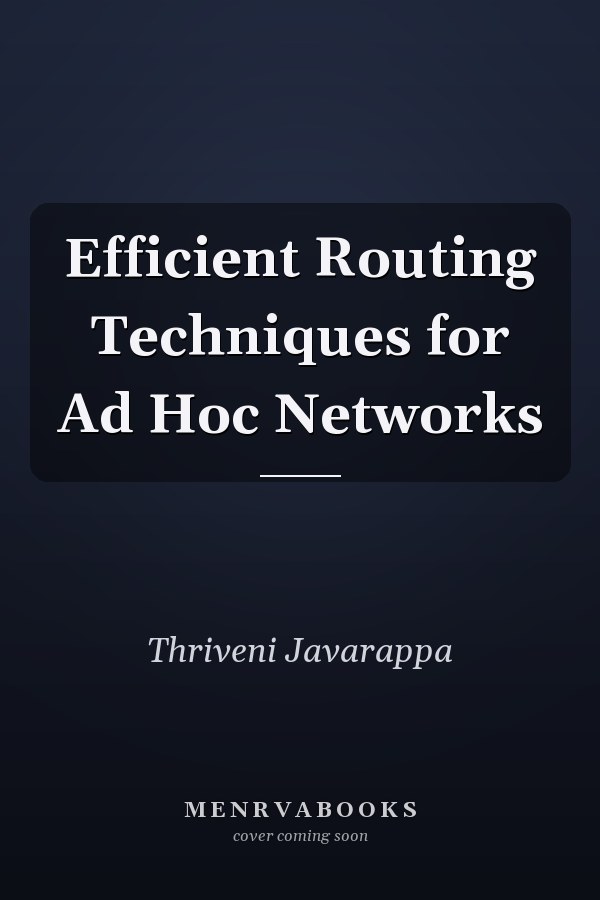 Efficient Routing Techniques for Ad Hoc Networks