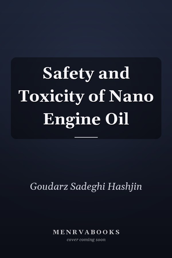 Safety and Toxicity of Nano Engine Oil