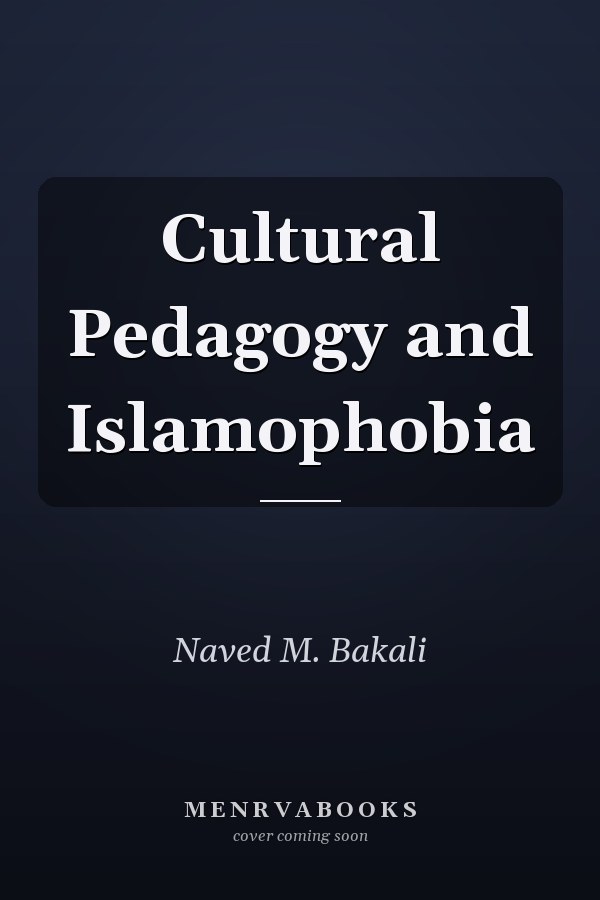 Cultural Pedagogy and Islamophobia