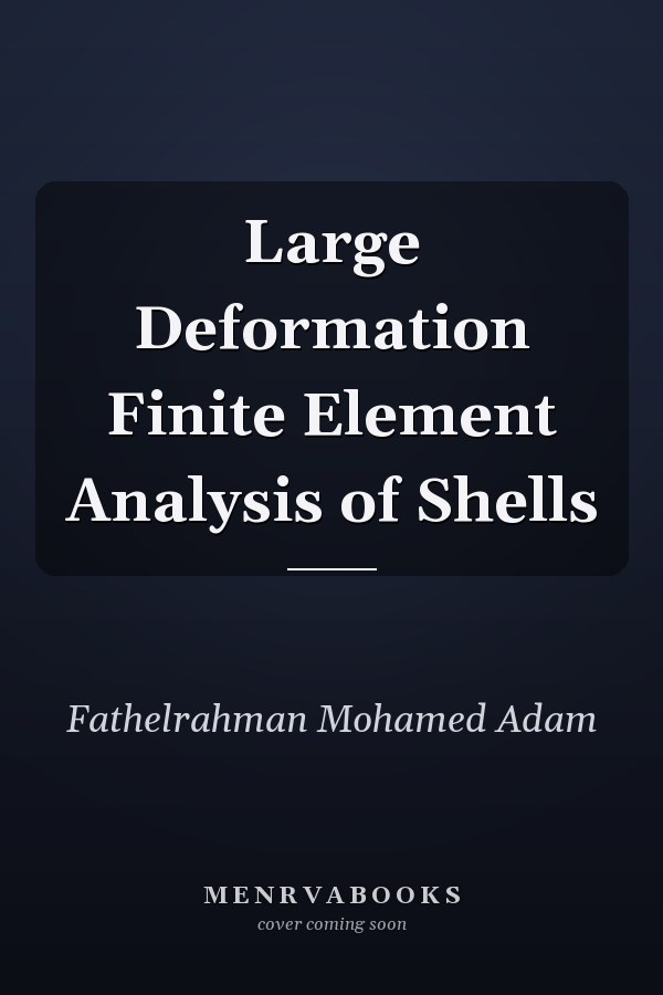 Large Deformation Finite Element Analysis of Shells