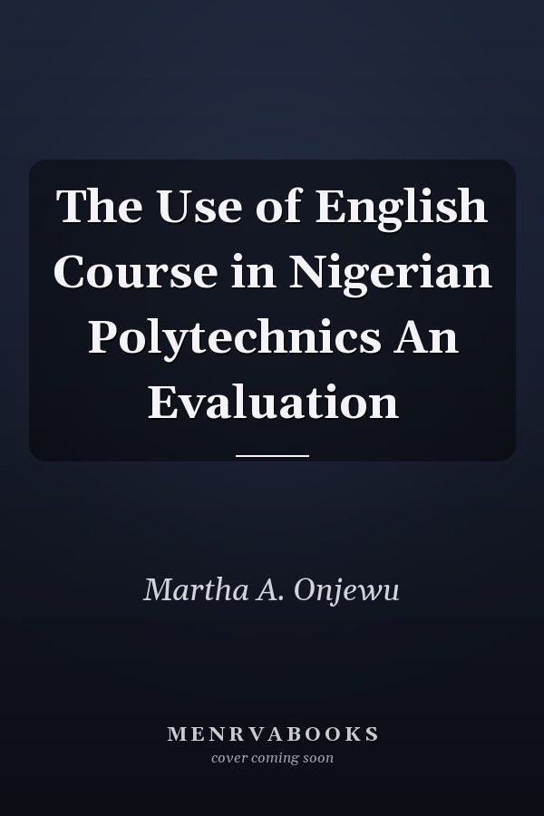 The Use of English Course in Nigerian Polytechnics An Evaluation
