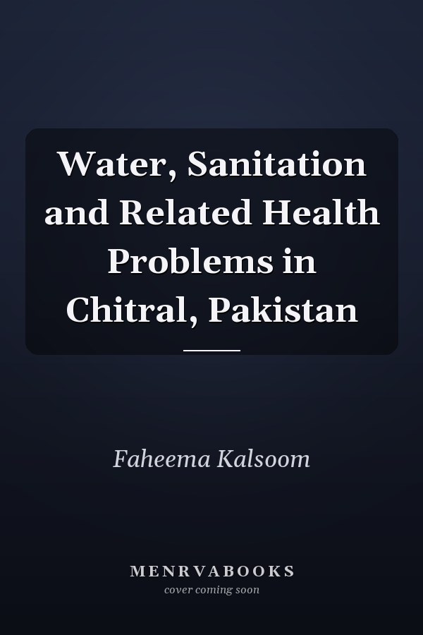 Water, Sanitation and Related Health Problems in Chitral, Pakistan