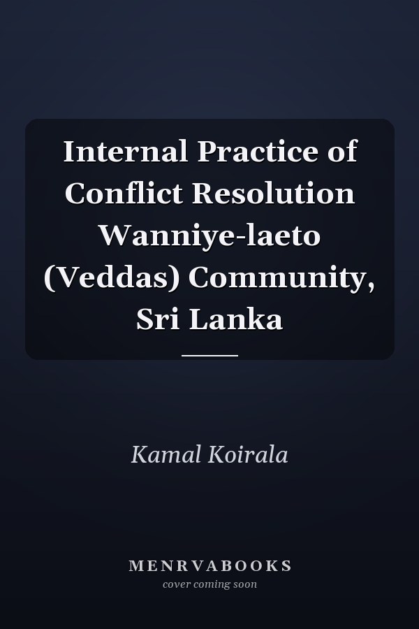 Internal Practice of Conflict Resolution Wanniye-laeto (Veddas) Community, Sri Lanka