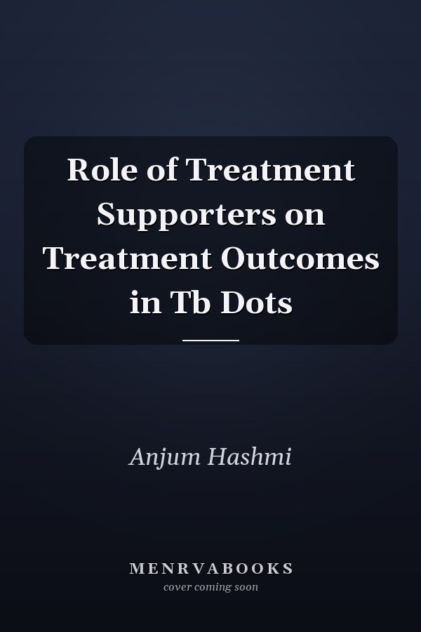 Role of Treatment Supporters on Treatment Outcomes in Tb Dots