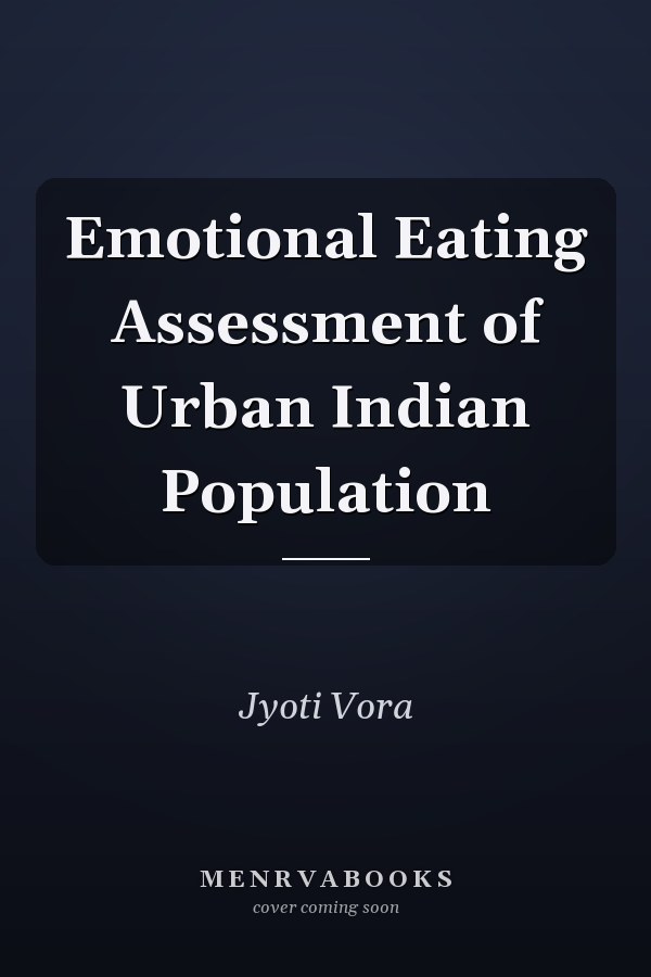 Emotional Eating Assessment of Urban Indian Population