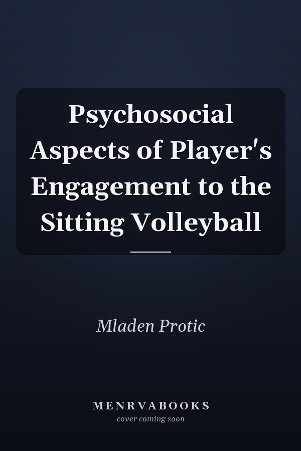Psychosocial Aspects of Player's Engagement to the Sitting Volleyball