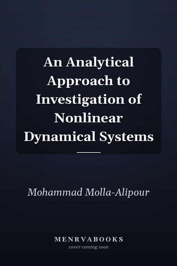 An Analytical Approach to Investigation of Nonlinear Dynamical Systems