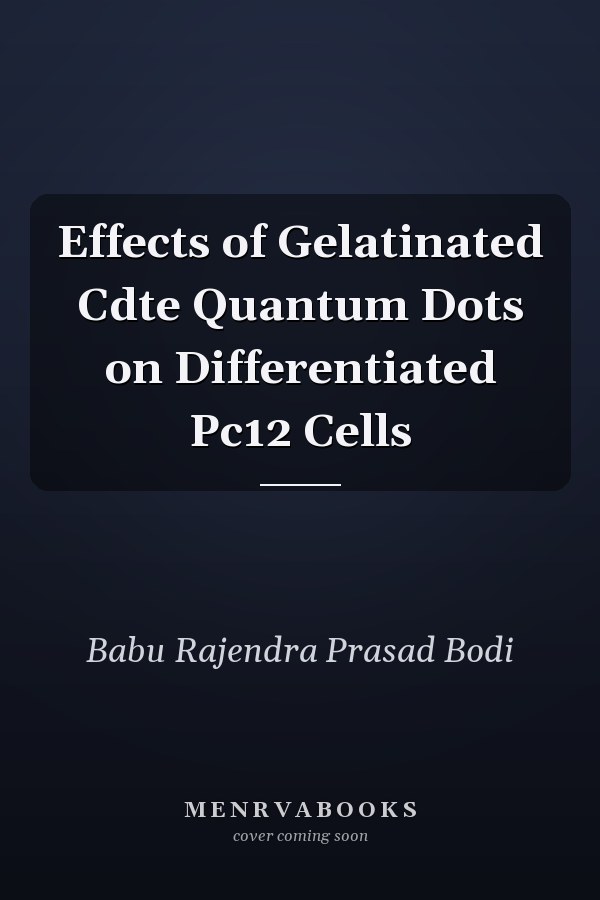 Effects of Gelatinated Cdte Quantum Dots on Differentiated Pc12 Cells