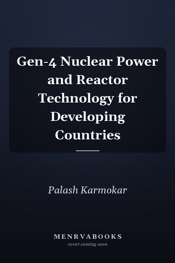 Gen-4 Nuclear Power and Reactor Technology for Developing Countries