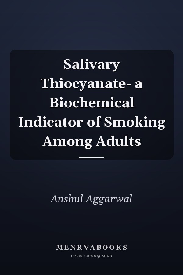 Salivary Thiocyanate- a Biochemical Indicator of Smoking Among Adults