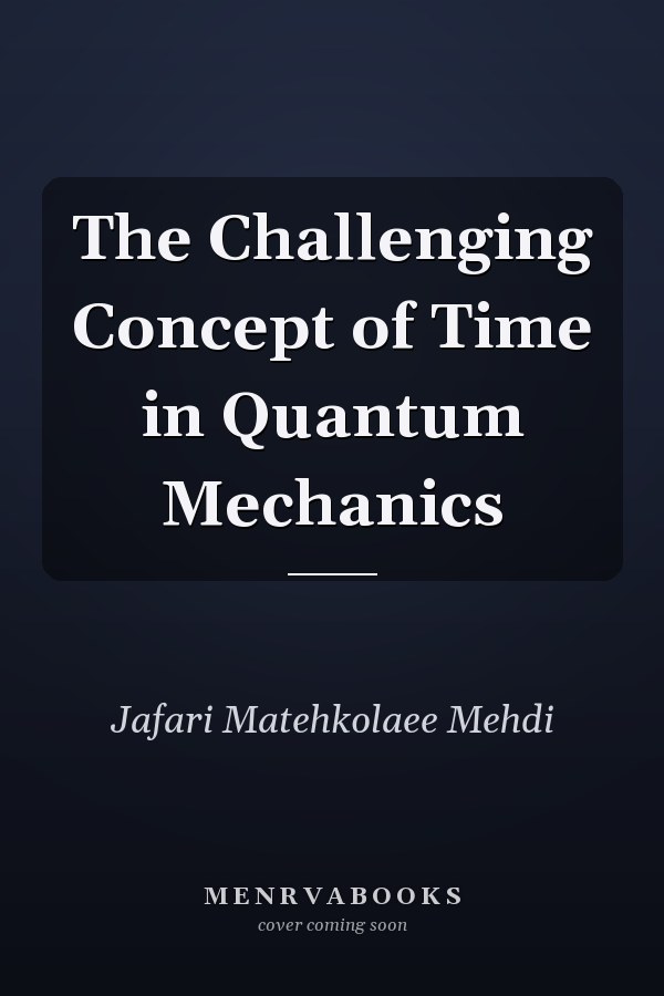 The Challenging Concept of Time in Quantum Mechanics