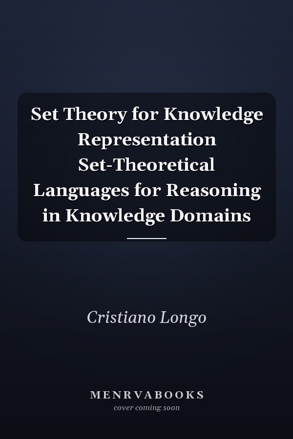 Set Theory for Knowledge Representation Set-Theoretical Languages for Reasoning in Knowledge Domains
