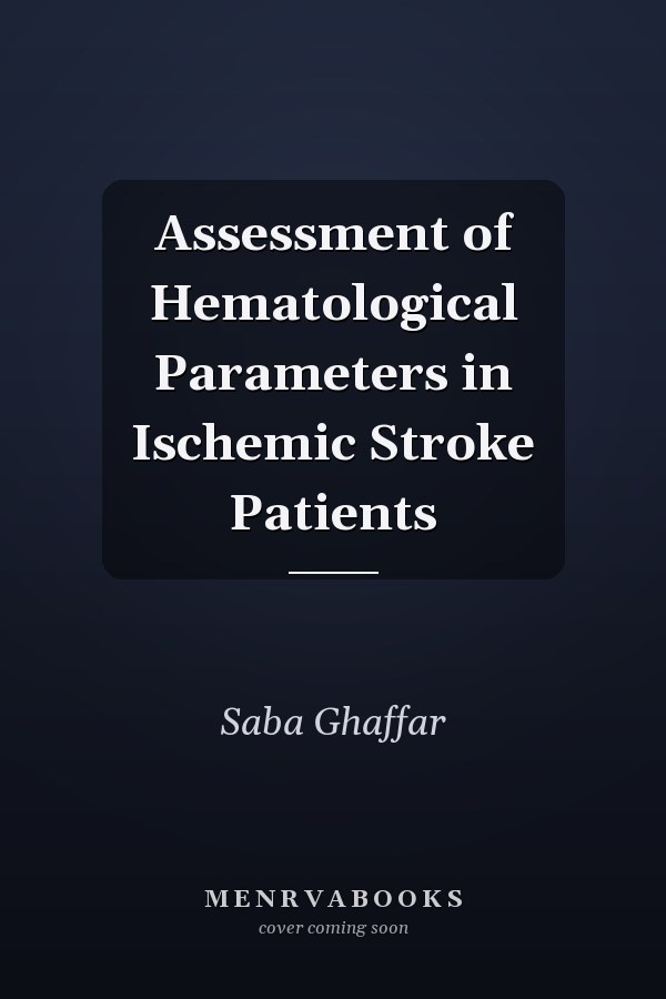 Assessment of Hematological Parameters in Ischemic Stroke Patients