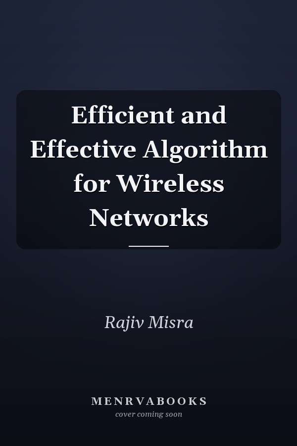Efficient and Effective Algorithm for Wireless Networks