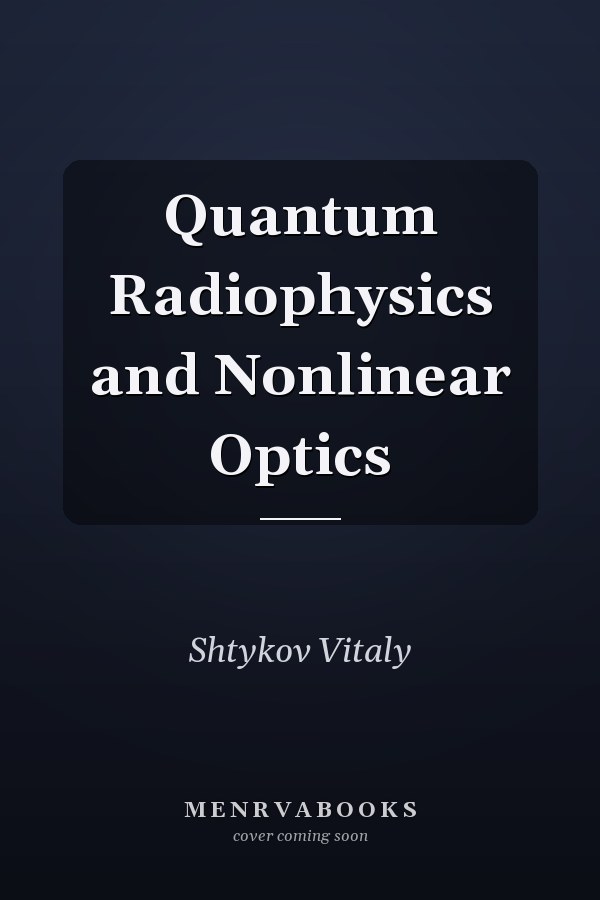 Quantum Radiophysics and Nonlinear Optics
