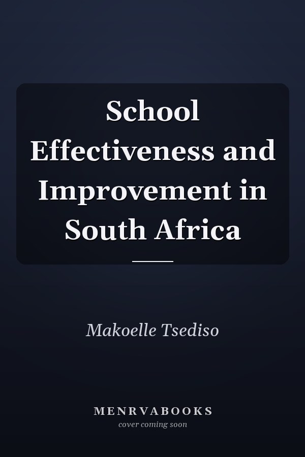 School Effectiveness and Improvement in South Africa