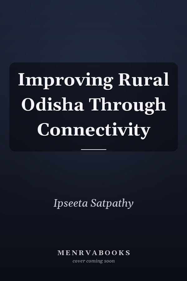 Improving Rural Odisha Through Connectivity