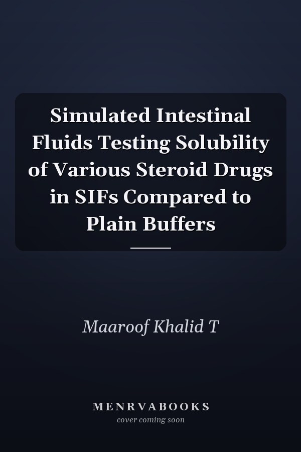 Simulated Intestinal Fluids Testing Solubility of Various Steroid Drugs in SIFs Compared to Plain Buffers