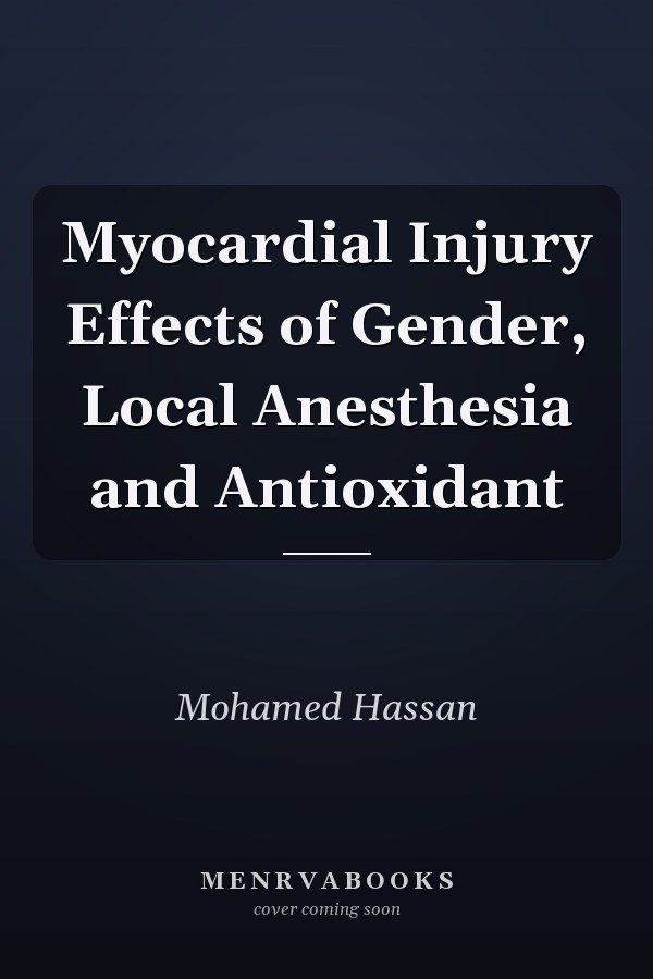 Myocardial Injury Effects of Gender, Local Anesthesia and Antioxidant