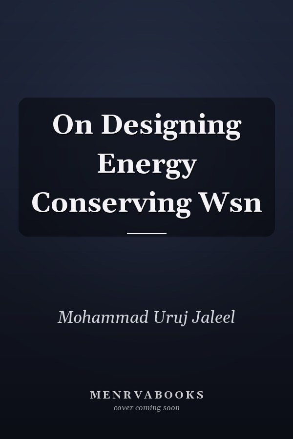 On Designing Energy Conserving Wsn