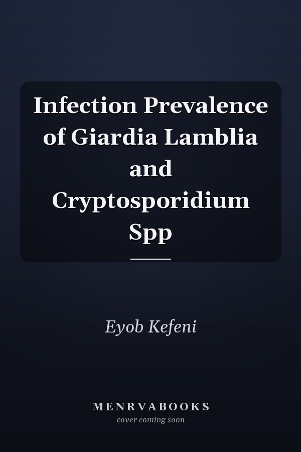Infection Prevalence of Giardia Lamblia and Cryptosporidium Spp