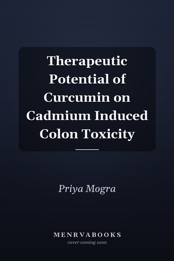 Therapeutic Potential of Curcumin on Cadmium Induced Colon Toxicity