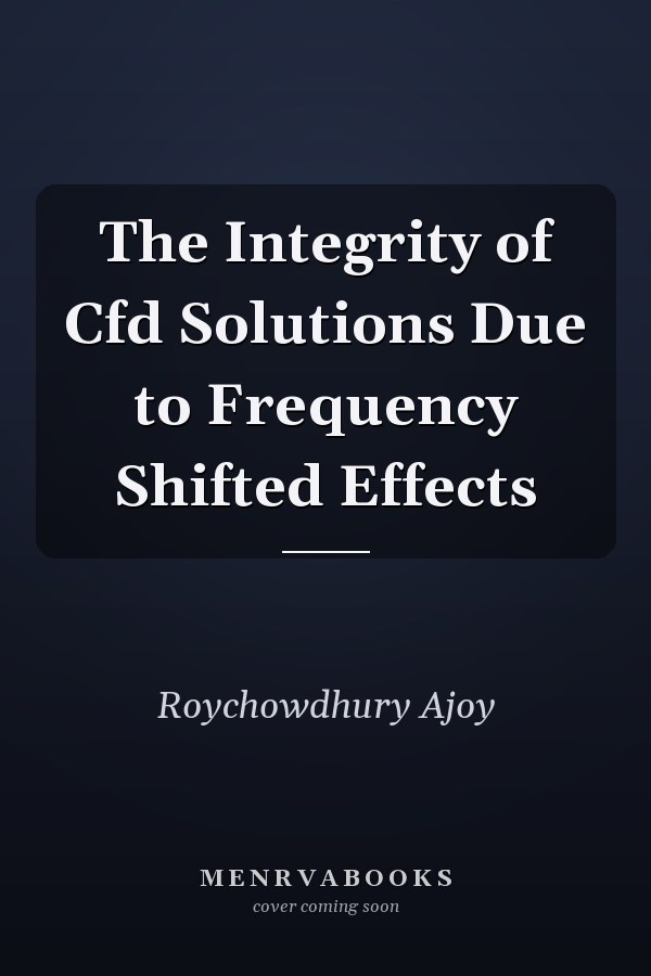 The Integrity of Cfd Solutions Due to Frequency Shifted Effects