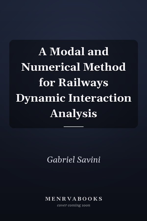 A Modal and Numerical Method for Railways Dynamic Interaction Analysis