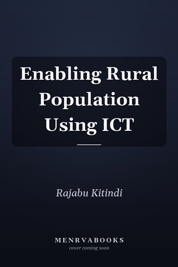 Enabling Rural Population Using ICT