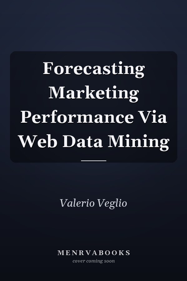 Forecasting Marketing Performance Via Web Data Mining
