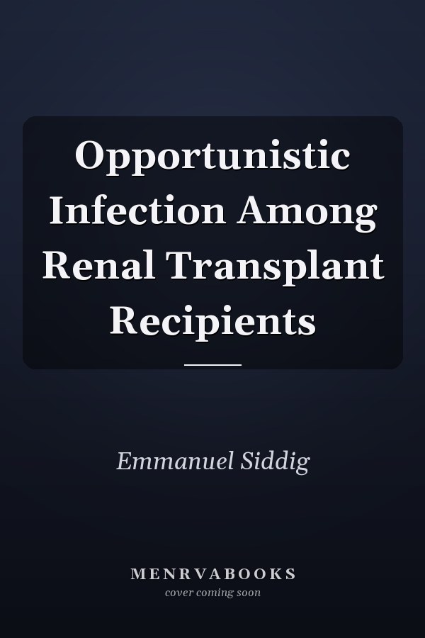 Opportunistic Infection Among Renal Transplant Recipients