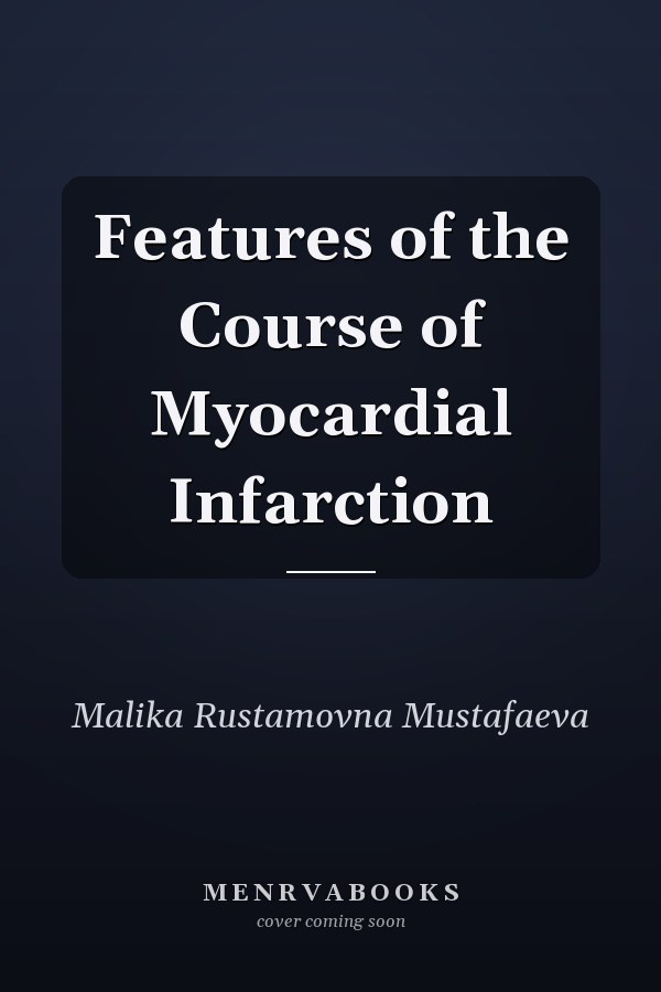 Features of the Course of Myocardial Infarction