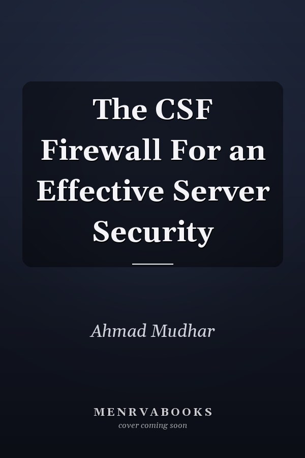 The CSF Firewall For an Effective Server Security