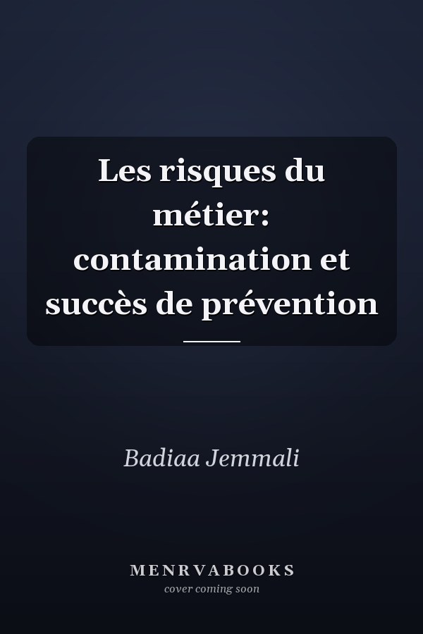 Les risques du métier: contamination et succès de prévention
