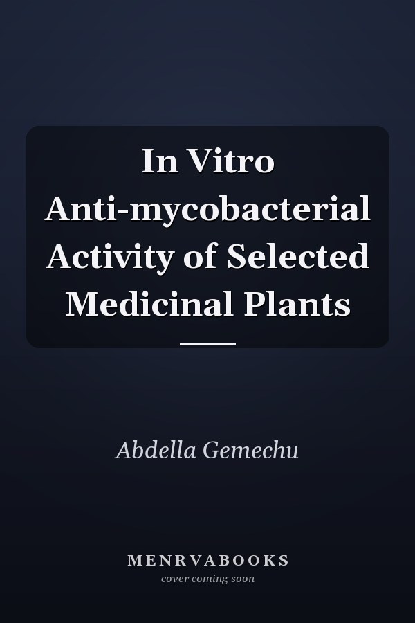 In Vitro Anti-mycobacterial Activity of Selected Medicinal Plants