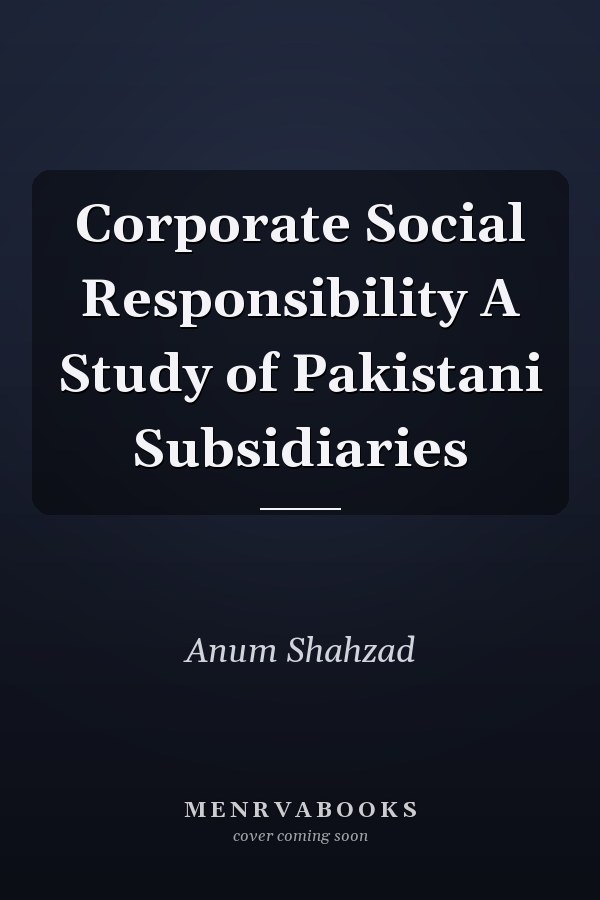 Corporate Social Responsibility A Study of Pakistani Subsidiaries