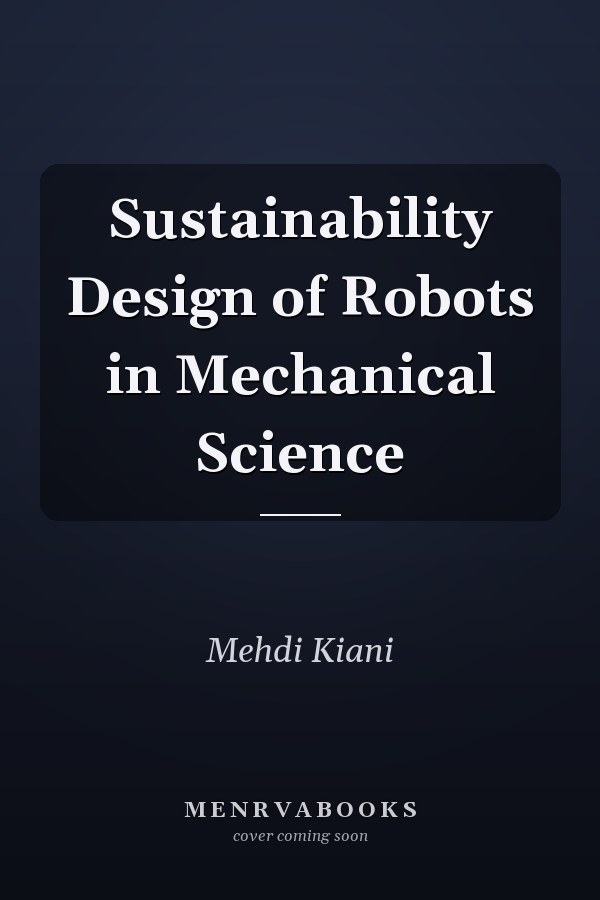 Sustainability Design of Robots in Mechanical Science