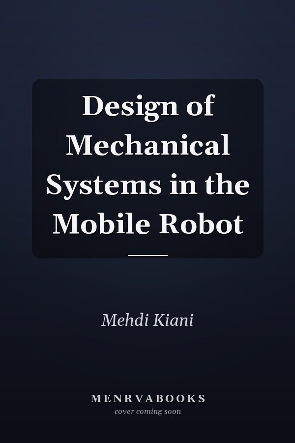 Design of Mechanical Systems in the Mobile Robot