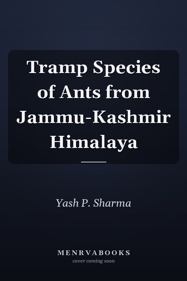 Tramp Species of Ants from Jammu-Kashmir Himalaya