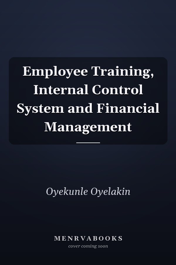 Employee Training, Internal Control System and Financial Management