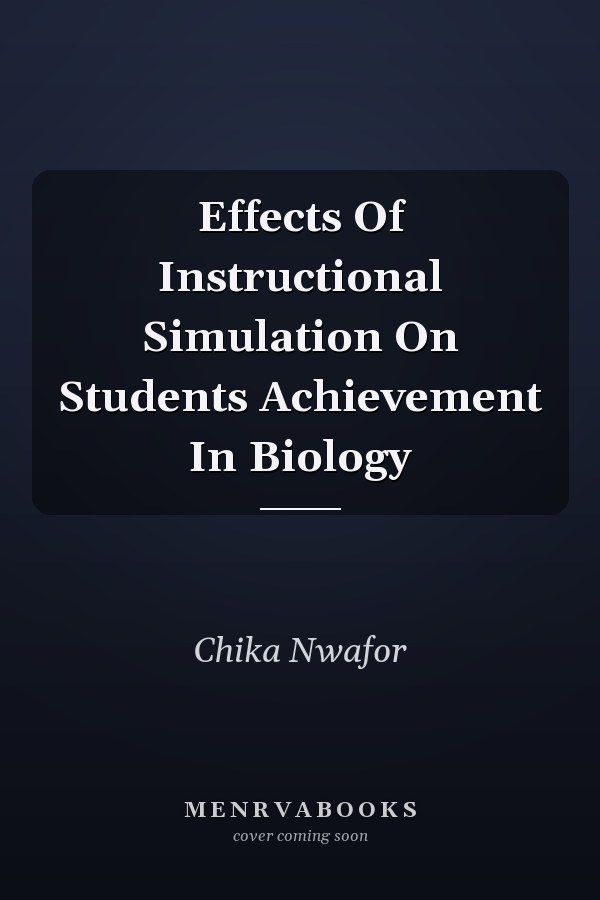 Effects Of Instructional Simulation On Students Achievement In Biology