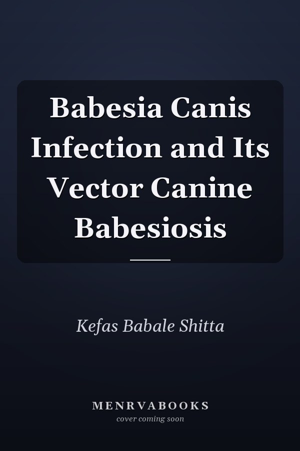 Babesia Canis Infection and Its Vector Canine Babesiosis